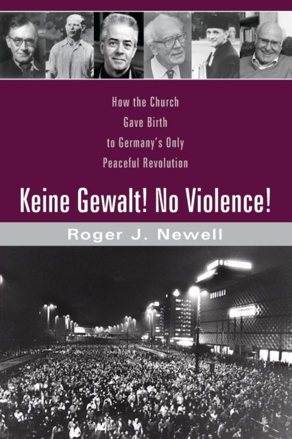 Book cover of: Keine Gewalt! No Violence!. By: Roger J. Newell