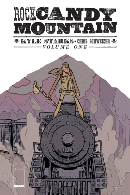 Book cover of: Rock Candy Mountain Volume 1. By: Kyle Starks