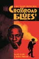 Book cover of: Crossroad Blues: A Nick Travers Graphic Novel. By: Ace Atkins