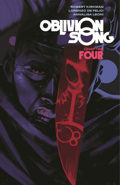 Book cover of: Oblivion Song by Kirkman & De Felici Volume 4. By: Robert Kirkman