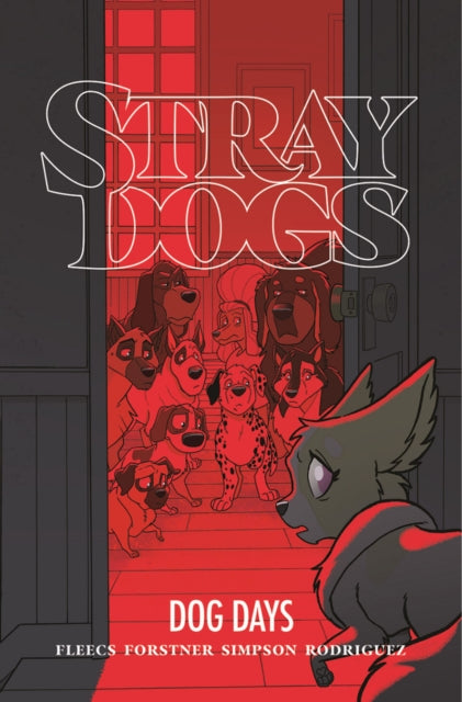Book cover of: Stray Dogs: Dog Days. By: Tony Fleecs