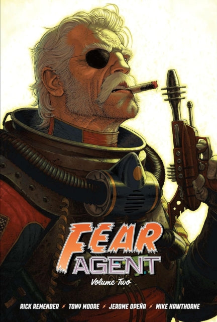 Book cover of: Fear Agent Deluxe Volume 2. By: Rick Remender