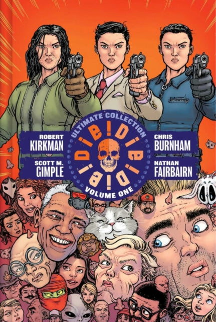 Book cover of: DIE! DIE! DIE! DELUXE HARDCOVER. By: Robert Kirkman