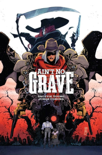 Ain't No Grave 9781534331488 Skottie Young