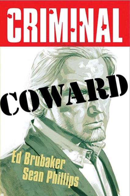Criminal Volume 1: Coward (New  Edition) 9781534370906 Ed Brubaker