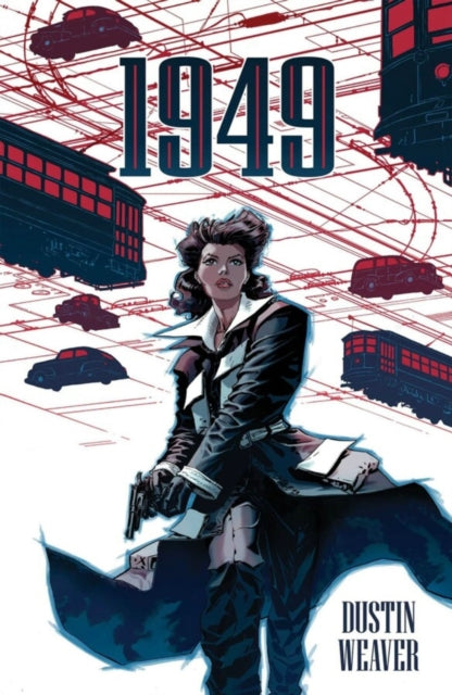 Book cover of: 1949. By: Dustin Weaver
