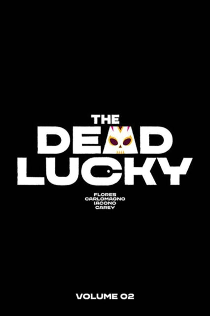 Book cover of: Dead Lucky Volume 2. By: Melissa Flores
