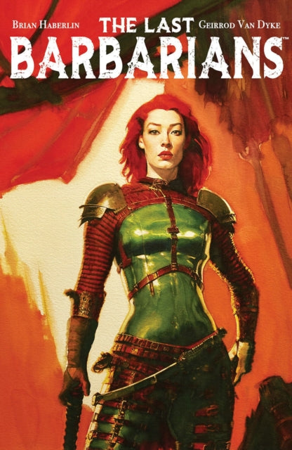 Book cover of: Last Barbarians Volume 1. By: Brian Haberlin