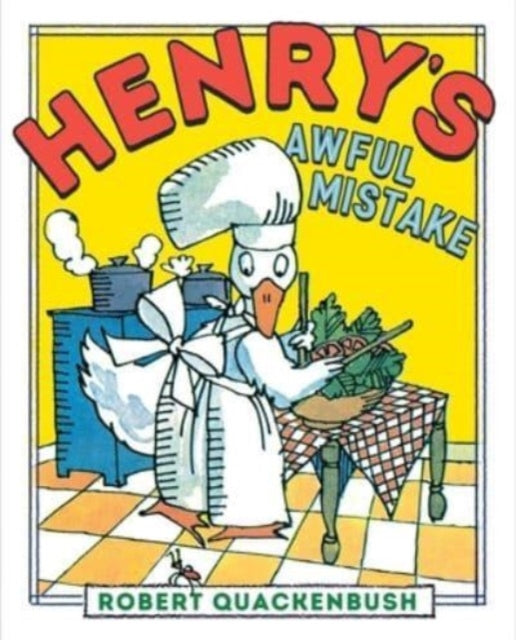 Book cover of: Henry's Awful Mistake. By: Robert Quackenbush