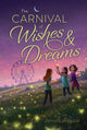 Book cover of: Carnival of Wishes & Dreams. By: Jenny Lundquist