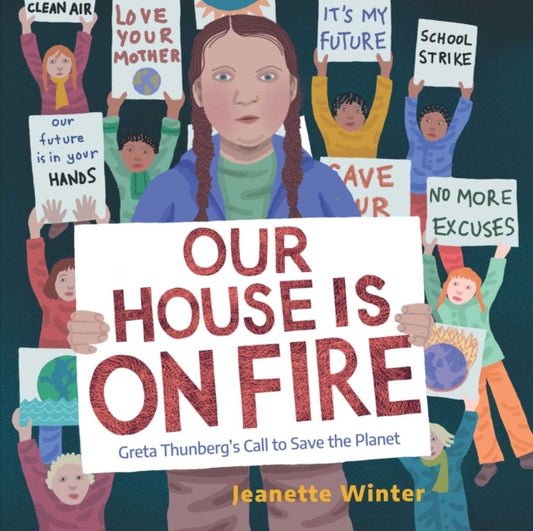 Book cover of: Our House Is on Fire. By: Jeanette Winter