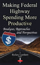 Book cover of: Making Federal Highway Spending More Productive. By: Rickey Lambert