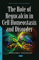 Book cover of: Role of Regucalcin in Cell Homeostasis & Disorder. By: Masayoshi Yamaguchi