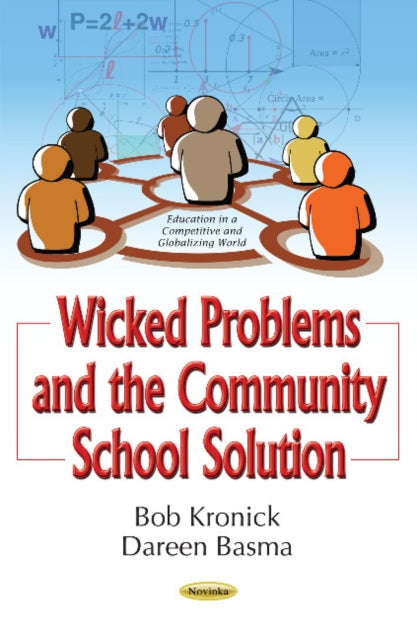 Book cover of: Wicked Problems & the Community School Solution. By: Bob Kronick