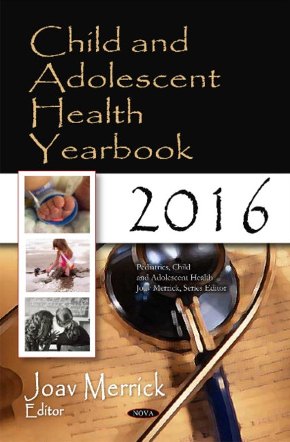 Book cover of: Child & Adolescent Health Yearbook 2016. By: Joav Merrick