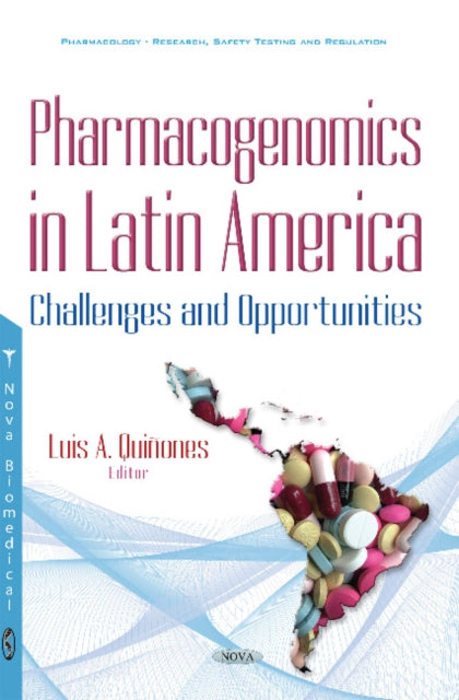 Book cover of: Pharmacogenomics in Latin America. By: Luis A. Quiñones