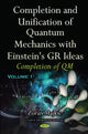 Book cover of: Completion & Unification of Quantum Mechanics with Einstein's GR Ideas. By: Zoran Majkic