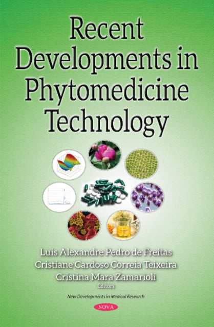 Book cover of: Recent Developments in Phytomedicine Technology. By: Luis Alexandre Pedro de Freitas