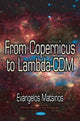 Book cover of: From Copernicus to Lambda-CDM. By: Evangelos Matsinos