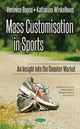 Book cover of: Mass Customisation in Sports. By: Verónica Baena