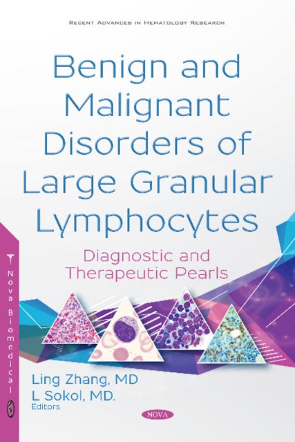 Book cover of: Benign and Malignant Disorders of Large Granular Lymphocytes. By: Lubomir Sokol