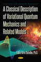 Book cover of: Classical Description of Variational Quantum Mechanics and Related Models. By: Fabio Silva Botelho