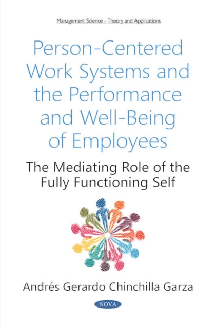 Person-Centered Work Systems and the Performance and Well-Being of Employees