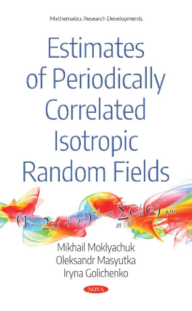 Book cover of: Estimates of Periodically Correlated Isotropic Random Fields. By: Mikhail Moklyachuk