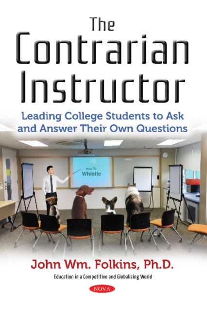 Book cover of: Contrarian Instructor. By: John Wm Folkins