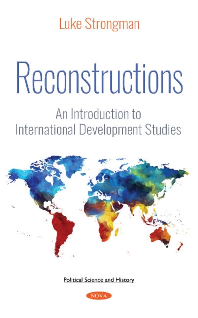 Book cover of: Reconstructions: An Introduction to International Development Studies. By: Luke Strongman
