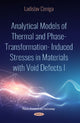 Book cover of: Analytical Models of Thermal and Phase-Transformation Induced Stresses in Materials with Void Defects I. By: Ladislav Ceniga