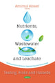 Book cover of: Nutrients, Wastewater and Leachate. By: Amimul Ahsan