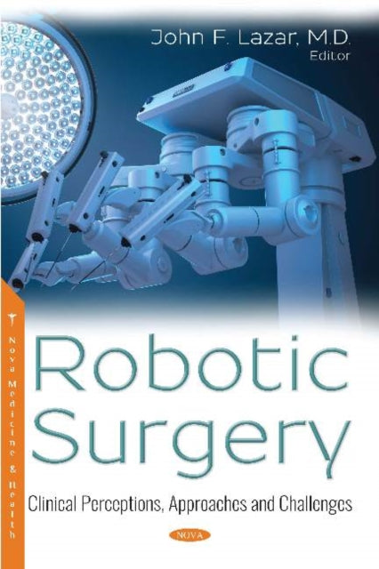 Book cover of: Robotic Surgery. By: John F. Lazar