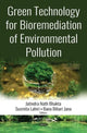 Book cover of: Green Technology for Bioremediation of Environmental Pollution. By: Jatindra Nath Bhakta