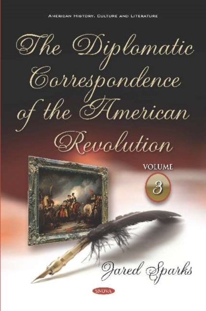 Book cover of: Diplomatic Correspondence of the American Revolution. By: Jared Sparks