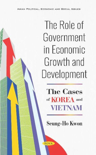 Book cover of: Role of Government in Economic Growth and Development. By: Seung-Ho Kwon