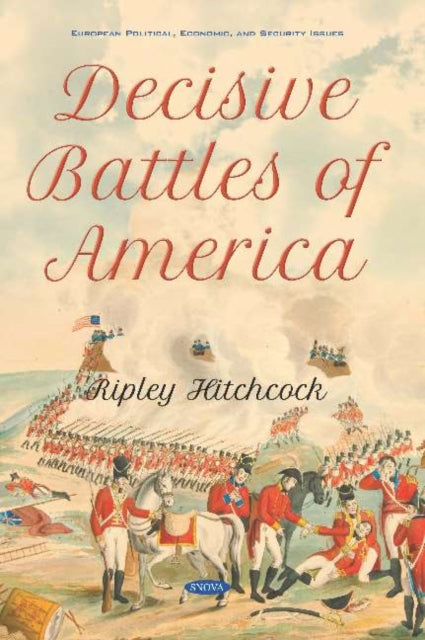 Book cover of: Decisive Battles of America. By: Alan Hitchcock