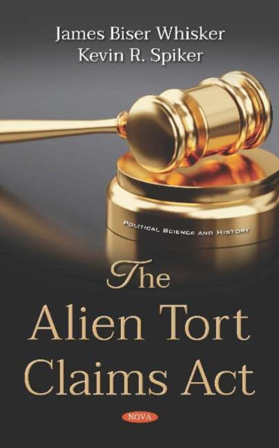 Book cover of: Alien Tort Claims Act. By: James Biser Whisker