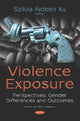 Book cover of: Violence Exposure. By: Szilvia Aideen Xu