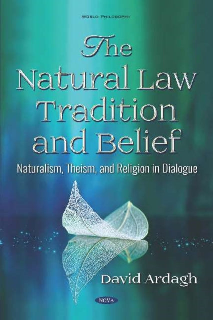 Book cover of: Natural Law Tradition and Belief. By: David Ardagh