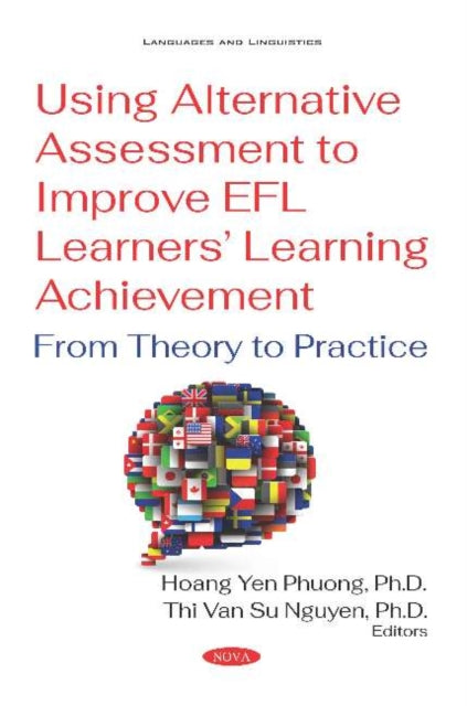 Book cover of: Using Alternative Assessment to Improve EFL Learners' Learning Achievement. By: Hoang Yen Phuong