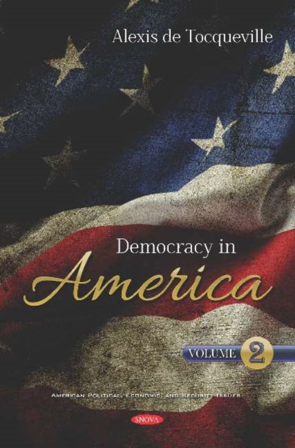 Book cover of: Democracy in America. By: Alexis de Tocqueville