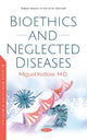 Book cover of: Bioethics and Neglected Diseases. By: Miguel Kottow
