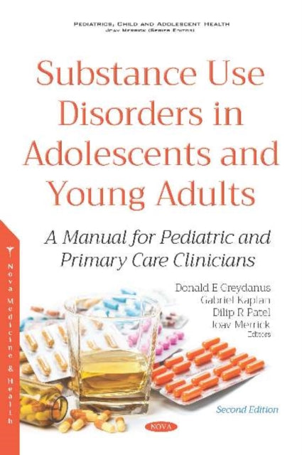 Book cover of: Substance Use Disorders in Adolescents and Young Adults. By: Donald E. Greydanus