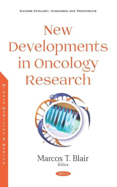 Book cover of: New Developments in Oncology Research. By: Marcos T. Blair