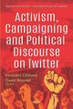 Book cover of: Activism, Campaigning and Political Discourse on Twitter. By: Innocent Eberechi Chiluwa