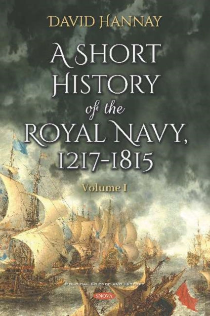 Book cover of: Short History of the Royal Navy, 1217-1815. By: David Hannay