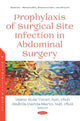 Book cover of: Prophylaxis of Surgical Site Infection in Abdominal Surgery. By: Jaime Ruiz-Tovar