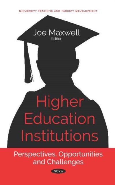 Book cover of: Higher Education Institutions. By: Joe Maxwell