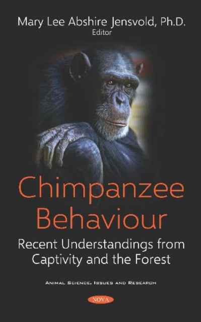Book cover of: Chimpanzee Behaviour. By: Mary Lee Abshire Jensvold